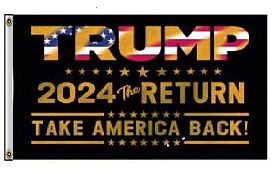 3 X 5 Trump FLAG -Trump 2024 The Return