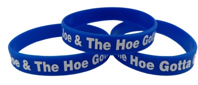 Silicone BRACELET - Joe And The Hoe Gotta Go