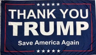 3 X 5 Trump FLAG - Thank You Trump - Save America