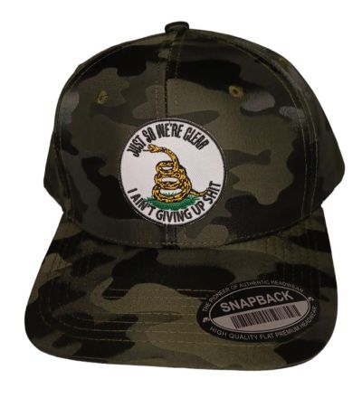 HAT - Just So We're Clear I Ain't Giving Up Shit Camo Snapback