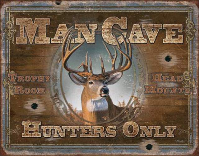 Man Cave Hunters Only SIGN