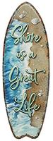 Shore is a Great Life DeSIGN Die Cut TIN SIGN - Rustic Wall Decor