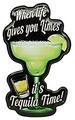 When Life Gives You Limes It's Tequila Time DeSIGN Die Cut TIN Si