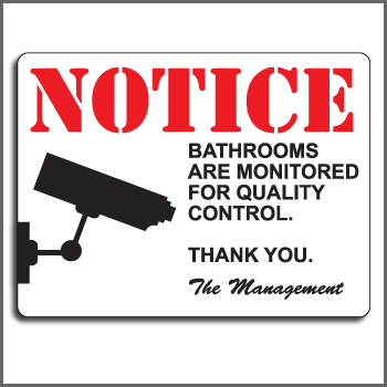 Prank SIGN - Bathroom are Monitored w/ Camera!