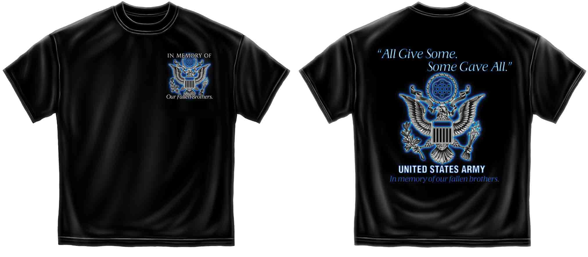 ALL GIVE SOME, SOME GAVE ALL, 100% COTTON TEES