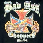 BAD ASS CHOPPERS REBEL CONFEDERATE TEE SHIRT