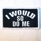 I WOULD SO DO MEN PATCH