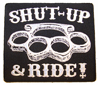 SHUT UP AND RIDE PATCH