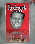 REDNECK BILLY BOB TEETH