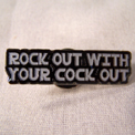 ROCK OUT HAT/ JACKET PIN