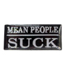 MEAN PEOPLE SUCK HAT/ JACKET PIN *- CLOSEOUT $1 EA