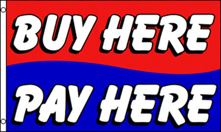BUY HERE PAY HERE 3 X 5 FLAG