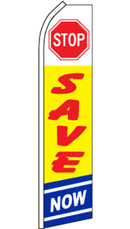 STOP SAVE NOW SUPER SWOOPER FLAG 15 FOOT