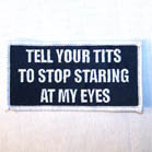 TELL YOUR TITS PATCH