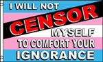 NOT CENSOR MYSELF TRANSGENDER RAINBOW PRIDE 3 X 5 FLAG