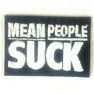 MEAN PEOPLE SUCK PATCH