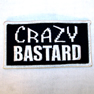 CRAZY BASTARD EMBROIDERED BIKER STYLE PATCH