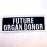 FUTURE ORGAN DONOR EMBROIDERED PATCH