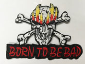 BORN TO BE BAD SKULL FLAMES 3 INCH  PATCH *- CLOSEOUT $1 EA