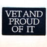 VET AND PROUD OF IT PATCH'S