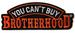YOU CAN'T BUY BROTHERHOOD BIKER 4 IN EMBROIDERED PATCH