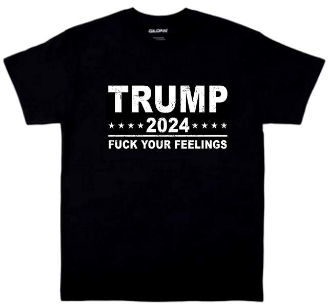 Wholesale Trump Black T-SHIRT FUCK YOUR FEELINGS PLUS size
