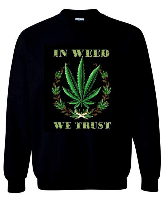 IN WEED WE TRUST Black Color Sweat Shirts