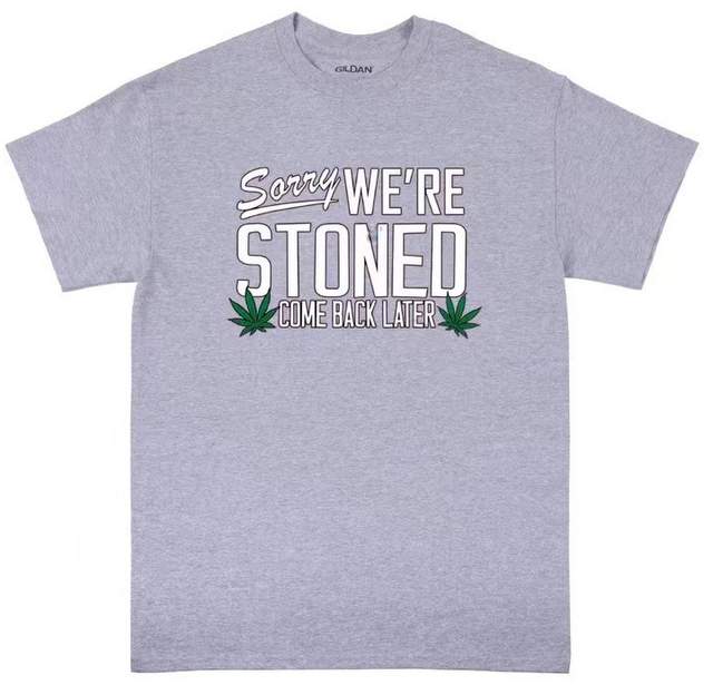 Wholesale Sorry We Are Stoned Sports Gary Color Shirts