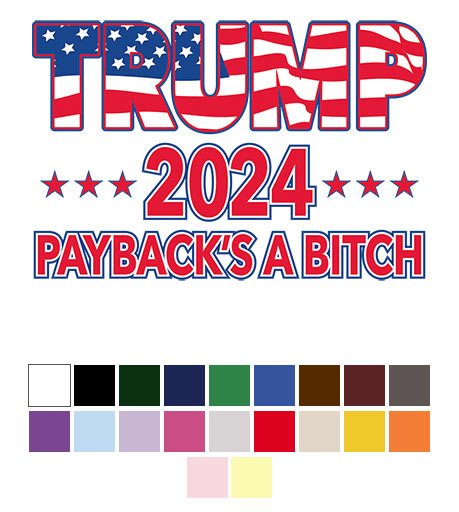 Wholesale Transfer 2024 Trump PayBack's A Bitch