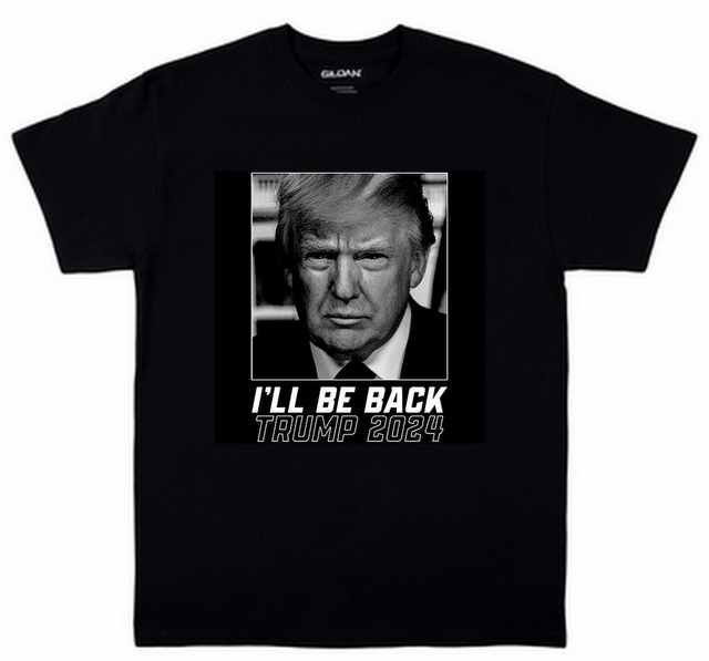 Trump 2024 I?LL BE BACK 2024 Black Color T-SHIRTS