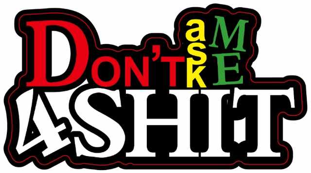 DON'T ASK ME 4 SH*T Car Bumper REFRIGERATOR Reusable MAGNET