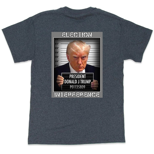 Wholesale Dark Heather Color T SHIRT Trump ELECTION INTERFERENCE