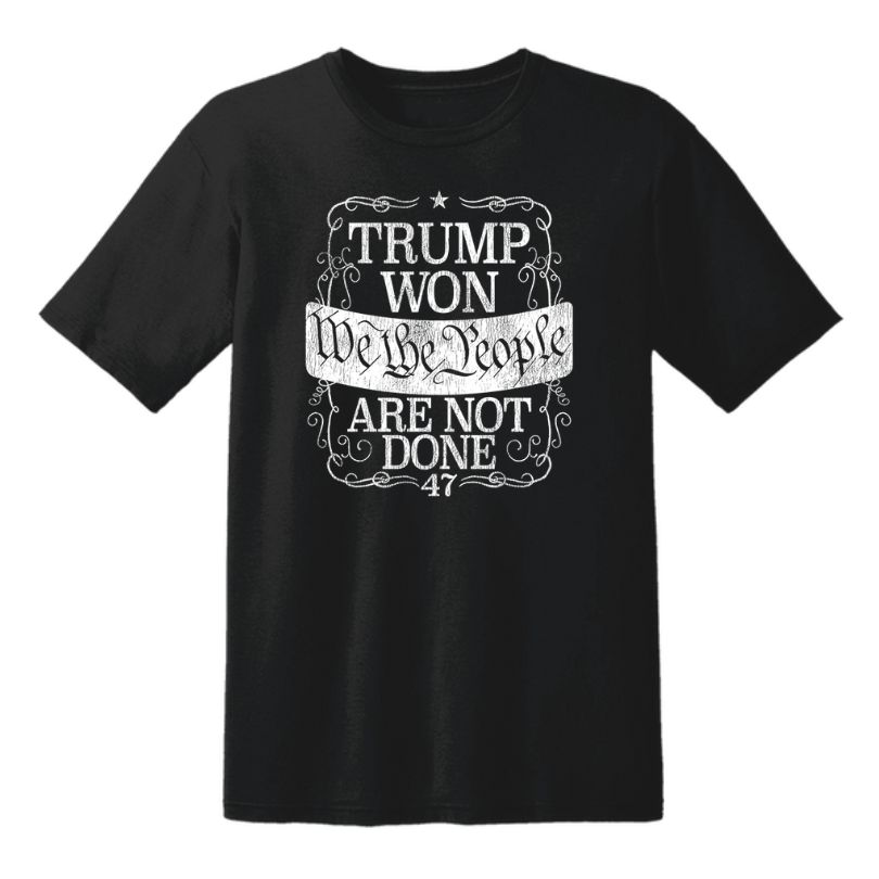 Wholesale T-shirt TRUMP Won We the People Are Not Done 47