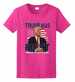 TRUMP Was Right About Everything Pink Color T-SHIRTs
