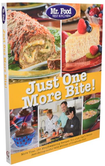 Mr. Food Test Kitchen Just ONE More Bite! Cookbook