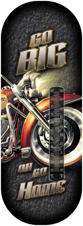 ''Go Big Or Go HOME'' Metal Thermometer