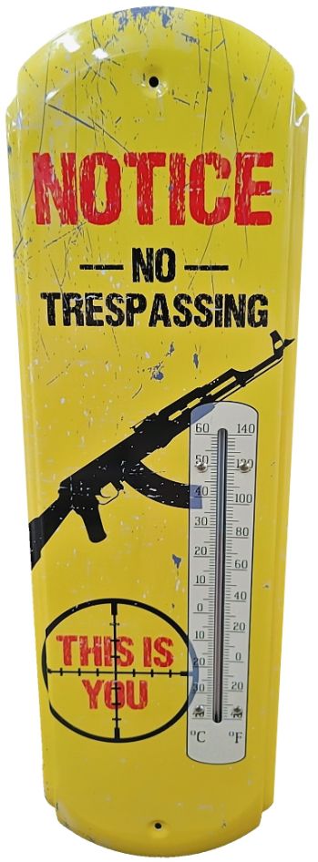 ''No Trespassing'' Metal Thermometer