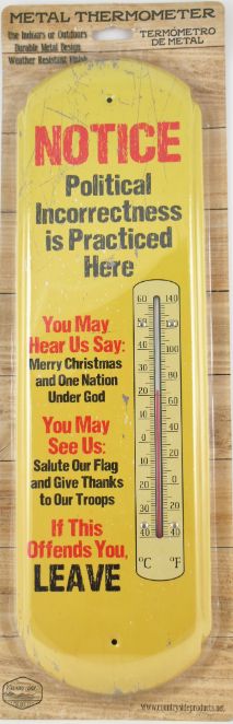 ''Political Correctness'' Metal Thermometer