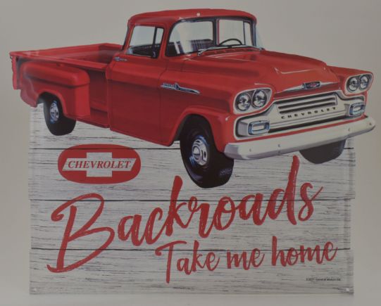 Chevrolet ''Backwoods Take Me Home'' Metal SIGN