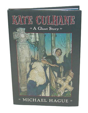 ''Kate Culhane: A Ghost Story'' by Michael Hague