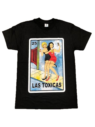 Las Toxicas Lottery T-SHIRTS Mexican T-SHIRTS (MxTs370)