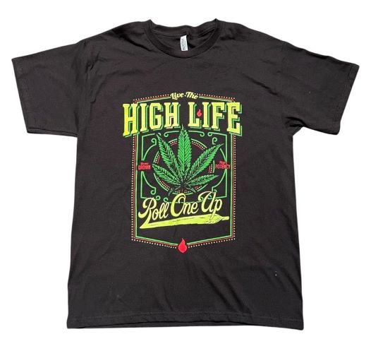 High Life Roll One Up Marijuana Screen Printed T-SHIRT