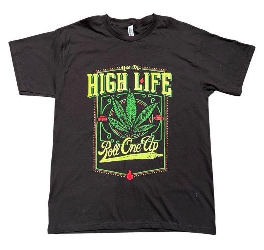 High Life Roll ONE Up Marijuana Screen Printed T-Shirt