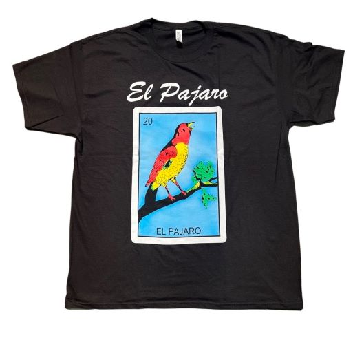 El Pajaro ....Lottery T-Shirts Mexican T-Shirts  Loteria T-Shirts