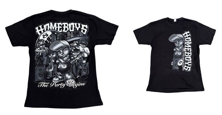 Homeboys The Party Begins  Mexican T-SHIRT Printed Front & Back