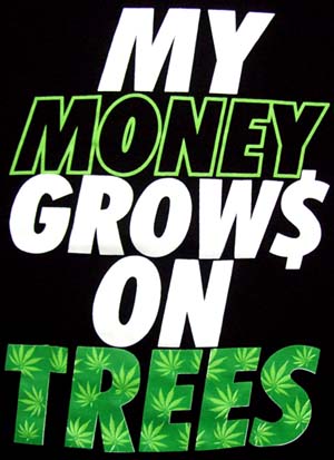 Marijuana Weed Pot Cannabis   T Shirt  .......... Money Grows On