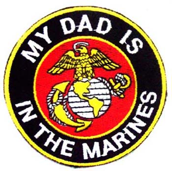 Embroidered Military PATCHES - My Dad Is In The Marines