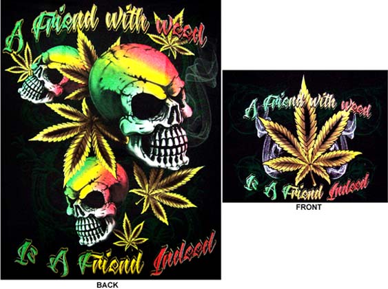 A Friend With Weed Marijuana  T-SHIRTs Reggae Rasta  T-SHIRTs