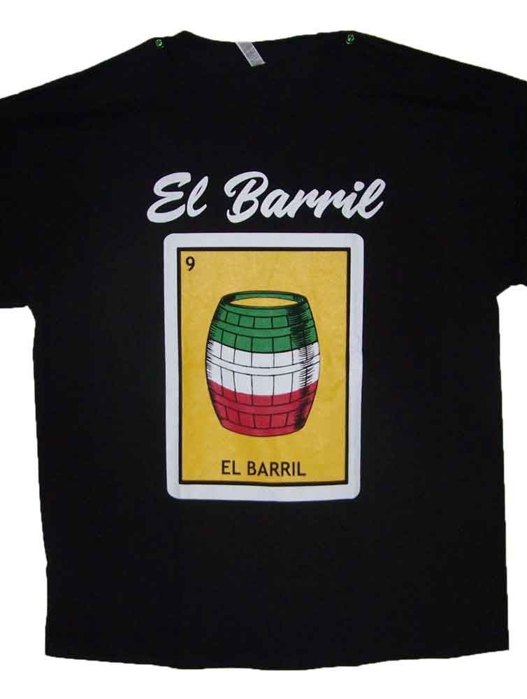 El Barril Lottery T-Shirts  Loteria T-Shirts. Mexican T-Shirts l