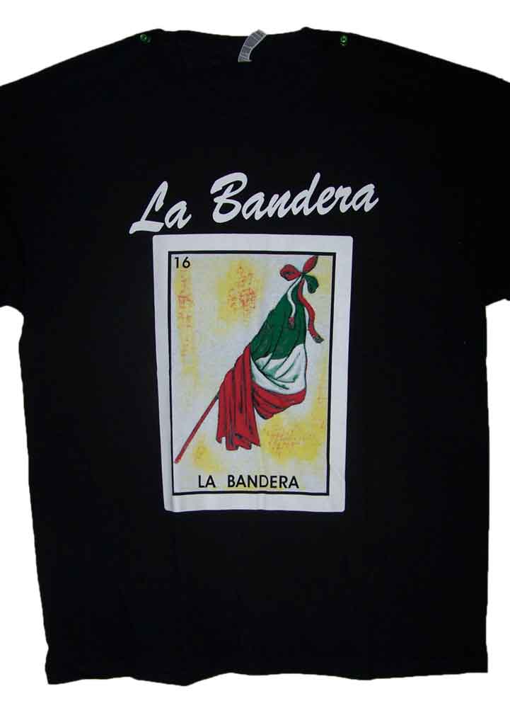 La Bandera Lottery T-SHIRTs Loteria T-SHIRTs Mexican T-SHIRTs